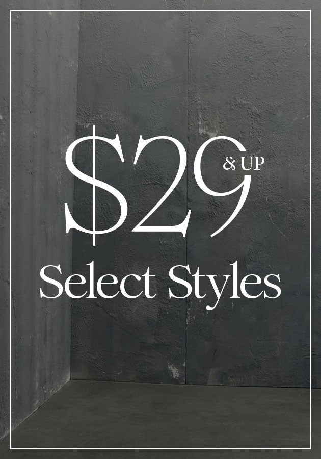 $29 & Up Select Styles